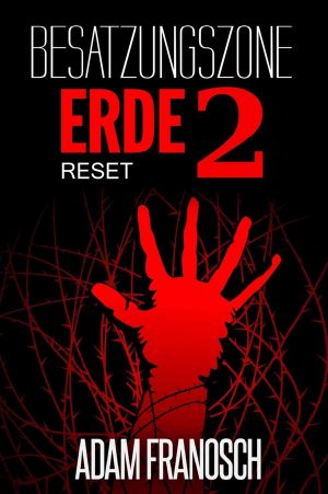 [Besatzungszone Erde 02] • Reset